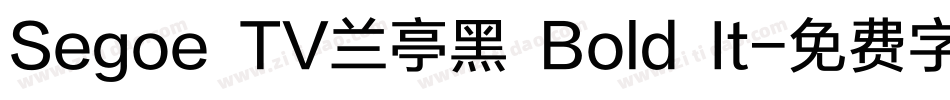 Segoe TV兰亭黑 Bold It字体转换